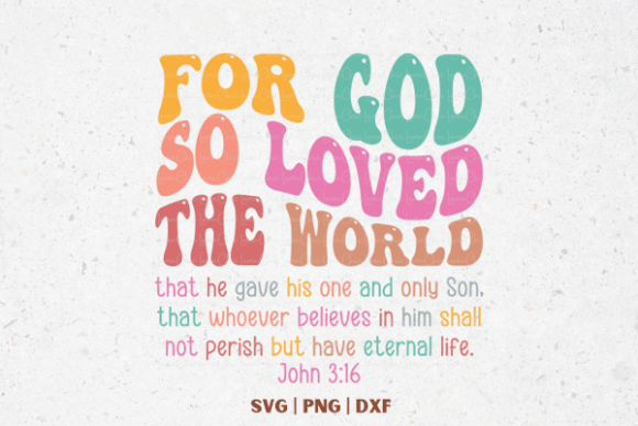 Christian John 3 16 Groovy Bible Verse T-Shirt Designs