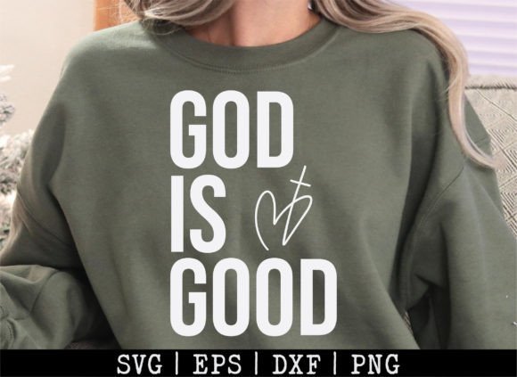 God is Good SVG, Christian Faith SVG, T-Shirt Designs