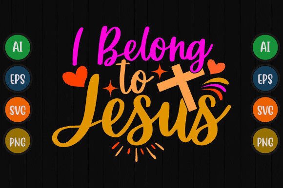 I Belong to Jesus, Love You Jesus Gift T-Shirt Designs