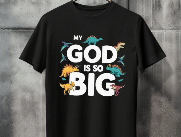 My God is so Big, Christian Dinosaur Png T-Shirt Designs