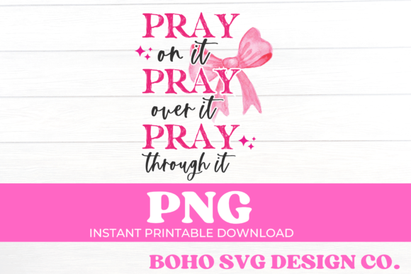Pray on It over It Through It Christian T-Shirt Designs
