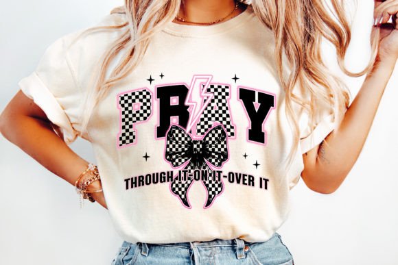 Pray Through It PNG Christian PNG for T-Shirt Designs