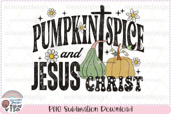 Pumpkin Spice and Jesus Christ Fall PNG